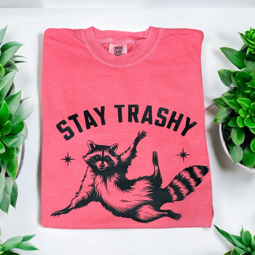 Stay Trashy